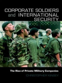 Corporate Soldiers and International Security - Kinsey, Christopher