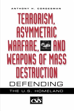 Terrorism, Asymmetric Warfare, and Weapons of Mass Destruction - Cordesman, Anthony H.