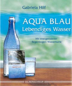 Aqua Blau - Lebendiges Wasser - Hilf, Gabriela