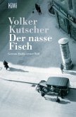 Der nasse Fisch / Kommissar Gereon Rath Bd.1