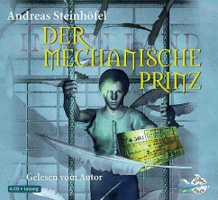 Der Mechanische Prinz, 6 Audio-CDs - Steinhöfel, Andreas