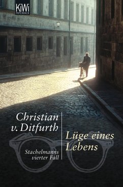 Lüge eines Lebens / Stachelmann Bd.4 - Ditfurth, Christian von