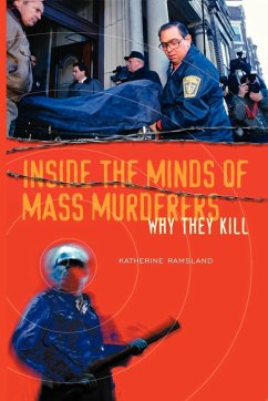 Inside the Minds of Mass Murderers - Ramsland, Katherine M.