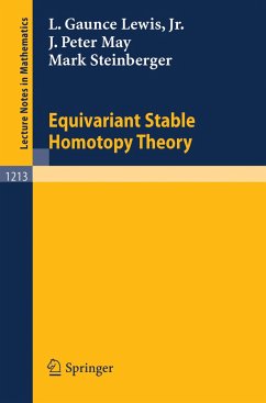 Equivariant Stable Homotopy Theory - Lewis, L. Gaunce Jr.;May, J. Peter;Steinberger, Mark