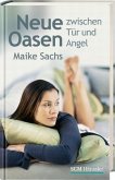 Neue Oasen zwischen Tür und Angel