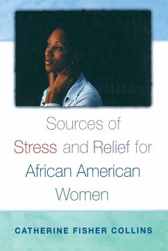 Sources of Stress and Relief for African American Women - Collins, Catherine