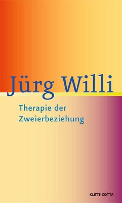 Therapie der Zweierbeziehung - Willi, Jürg