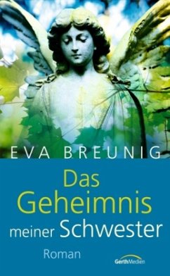 Das Geheimnis meiner Schwester - Breunig, Eva