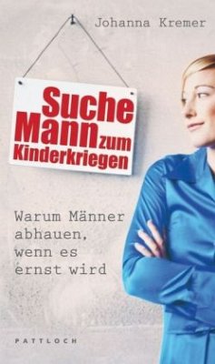 Suche Mann zum Kinderkriegen - Kremer, Johanna Suche Mann zum Kinderkriegen - Kremer, Johanna