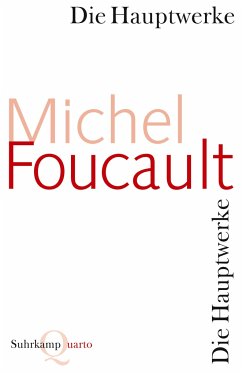 Die Hauptwerke - Foucault, Michel