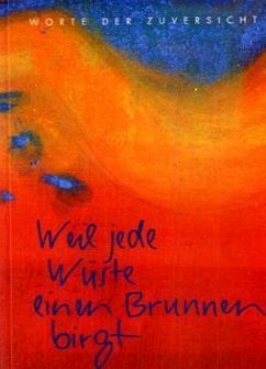 Cover Weil jede Wüste einen Brunnen birgt