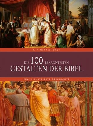Die 100 bekanntesten Gestalten der Bibel