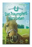 Lea und die Pferde - Das Traumpferd fürs Leben