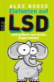 Elefanten auf LSD