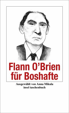Flann O'Brien für Boshafte - O'Brien, Flann
