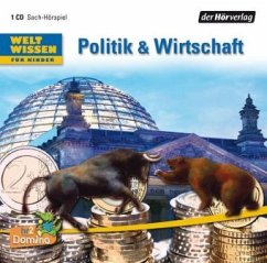 Weltwissen für Kinder: Politik & Wirtschaft - Dettmar, Volker; Kaiser, Niels