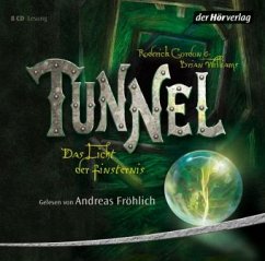 Tunnel - Das Licht der Finsternis, 8 Audio-CDs - Gordon, Roderick; Williams, Brian