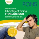 PONS hören & verstehen: Oberstufentraining Französisch