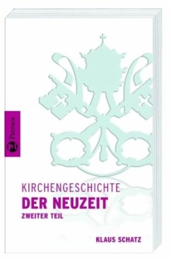 Kirchengeschichte der Neuzeit - Schatz, Klaus