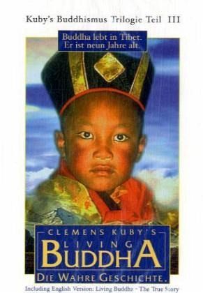 Living Buddha, 1 DVD, deutsche u. englische Version / Kuby's Buddhismus Trilogie 3 Living Buddha, 1 DVD, deutsche u. englische Version / Kuby's Buddhismus Trilogie 3