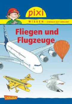 Fliegen und Flugzeuge / Pixi Wissen Bd.15 - Rudel, Imke