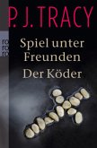 Spiel unter Freunden & Der Köder / Monkeewrench-Crew Bde.1 & 2