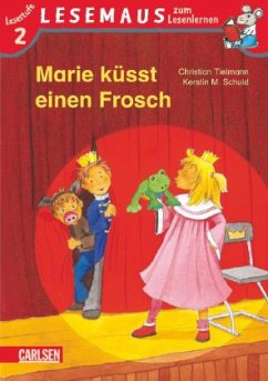 Marie küsst einen Frosch - Tielmann, Christian; Schuld, Kerstin M.