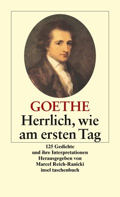 Herrlich wie am ersten Tag - Goethe, Johann Wolfgang von