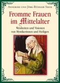 Fromme Frauen im Mittelalter