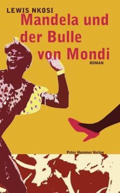 Mandela und der Bulle von Mondi - Nkosi, Lewis