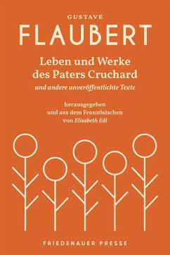 Leben und Werke des Paters Cruchard - Flaubert, Gustave