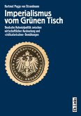 Imperialismus vom Grünen Tisch Imperialismus vom Grünen Tisch