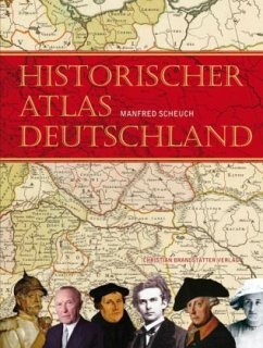Historischer Atlas Deutschland - Scheuch, Manfred