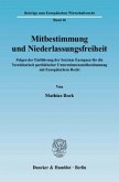 Mitbestimmung und Niederlassungsfreiheit.