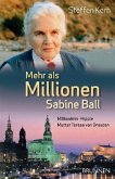 Mehr als Millionen - Sabine Ball