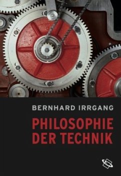 Philosophie der Technik - Irrgang, Bernhard