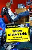 Betreten auf eigene Gefahr