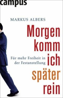 Morgen komm ich später rein - Albers, Markus