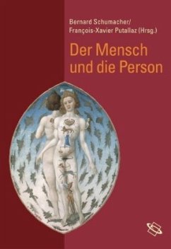 Der Mensch und die Person - Schumacher, Bernard / Putallaz, Francois-Xavier (Hrsg.)