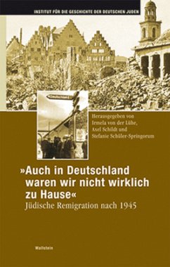 »Auch in Deutschland waren wir nicht wirklich zu Hause« - Lühe, Irmela von der / Schildt, Axel / Schüler-Springorum, Stefanie (Hrsg.)