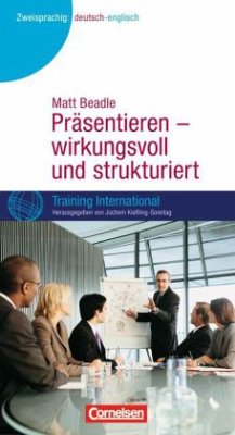 Präsentieren - wirkungsvoll und strukturiert - Beadle, Matt