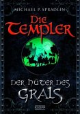 Der Hüter des Grals / Die Templer Bd.1