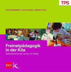 Freinetpädagogik in der Kita - Henneberg, Rosy;Klein, Lothar;Vogt, Herbert