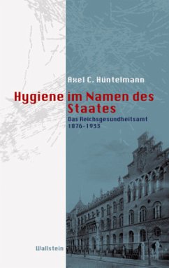 Hygiene im Namen des Staates - Hüntelmann, Axel C.