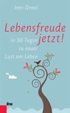 Lebensfreude jetzt! Lebensfreude jetzt!