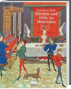 Fürsten und Höfe im Mittelalter - Spiess, Karl H