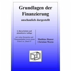 Grundlagen der Finanzierung anschaulich dargestellt - Hauser, Matthias; Warns, Christian