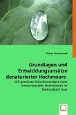 Grundlagen und Entwicklungsansätze denaturierter Hochmoore Grundlagen und Entwicklungsansätze denaturierter Hochmoore
