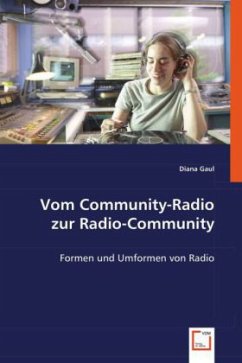 Vom Community-Radio zur Radio-Community - Gaul, Diana