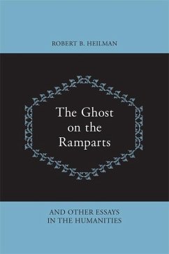 The Ghost on the Ramparts and Other Essays in the Humanities - Heilman, Robert B